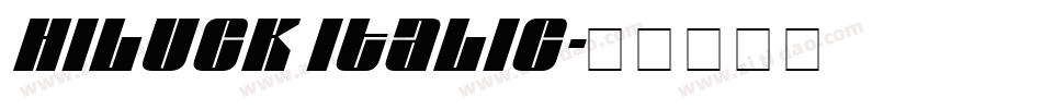 Hiluck Italic字体转换